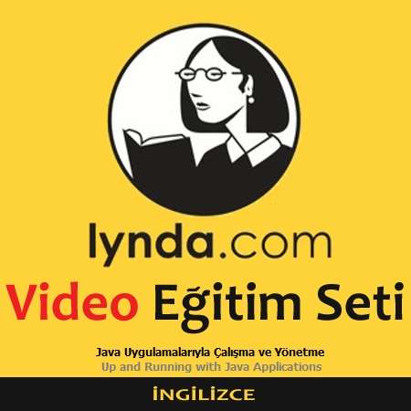 Lynda.com Video Eğitim Seti - Java Uygulamalarıyla Çalışma ve Yönetme - İngilizce